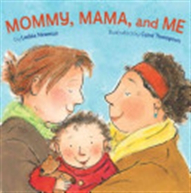 Picture of Mommy, Mama and ME by  Leslea Newman 